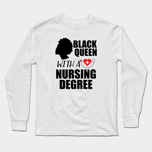 Black Queen with a nurse degree Long Sleeve T-Shirt by KC Happy Shop